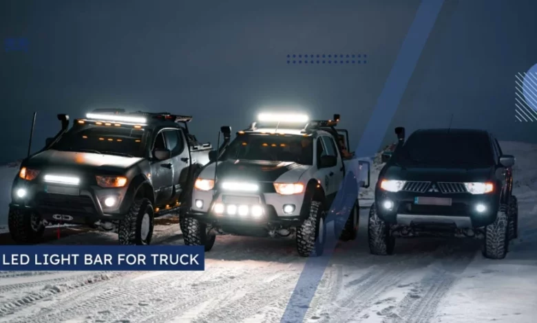 How to Choose an LED Light Bar for Truck: A Friendly Guide