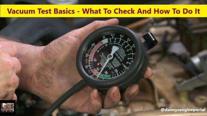 Vacuum Test Basics – What To Check And How To Do It
